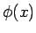 $\phi(x)$