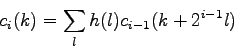 \begin{displaymath}
c_{i}(k) = \sum_{l}h(l)c_{i-1}(k+2^{i-1}l)
\end{displaymath}