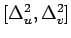 $[\Delta_{u}^{2},\Delta_{v}^{2}]$