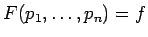 $F(p_{1},\ldots,p_{n}) = f$