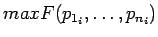 $maxF(p_{1_{i}},\ldots,p_{n_{i}})$