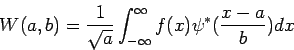 \begin{displaymath}
W(a,b) = \frac{1}{\sqrt{a}}\int_{-\infty}^{\infty}f(x)\psi^{*}(\frac{x-a}{b})dx
\end{displaymath}