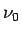 $\nu_{0}$