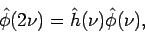 \begin{displaymath}
\hat\phi(2\nu) = \hat h(\nu)\hat\phi(\nu),
\end{displaymath}